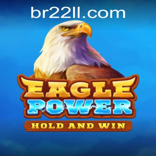 Descubra EaglePower: O Jogo Empolgante Dominando 22ll.com
